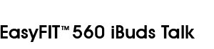 EasyFIT TM 560 iBuds